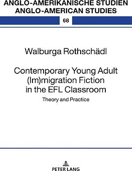 Contemporary Young Adult (Im)migration Fiction in the EFL Classroom