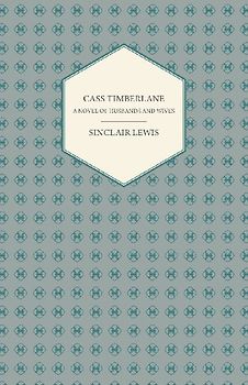 Cass Timberlane - A Novel of Husbands and Wives