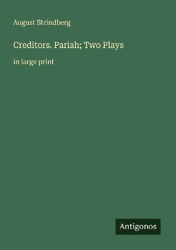 Creditors. Pariah; Two Plays