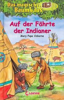 Das magische Baumhaus (Band 16) - Auf der Fährte der Indianer
