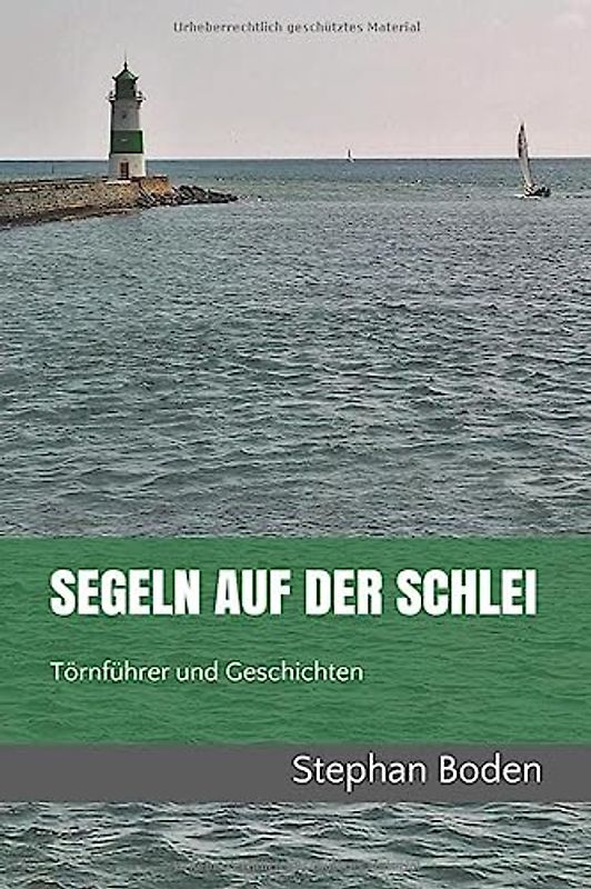Segeln auf der Schlei: Törnführer und Geschichten (Segel-Revierführer, Band 2)