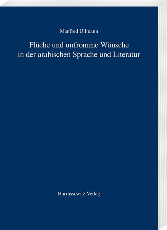 Flüche und unfromme Wünsche in der arabischen Sprache und Literatur