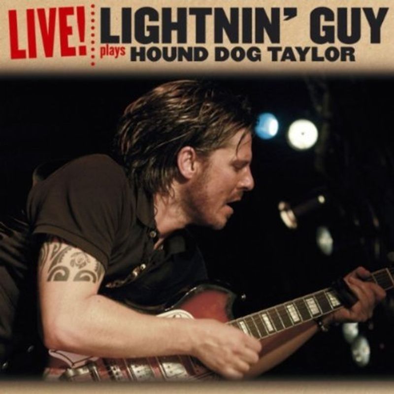 Lightnin' Guy - Plays Hound Dog Taylor