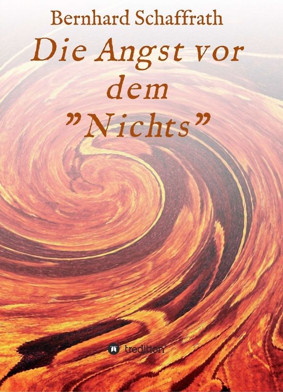 Die Angst vor dem "Nichts"