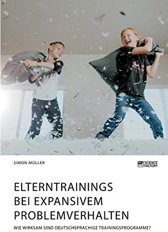 Elterntrainings bei expansivem Problemverhalten. Wie wirksam sind deutschsprachige Trainingsprogramme?