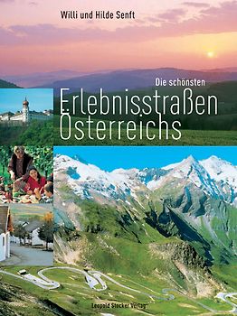 Die schönsten Erlebnisstrassen Österreichs