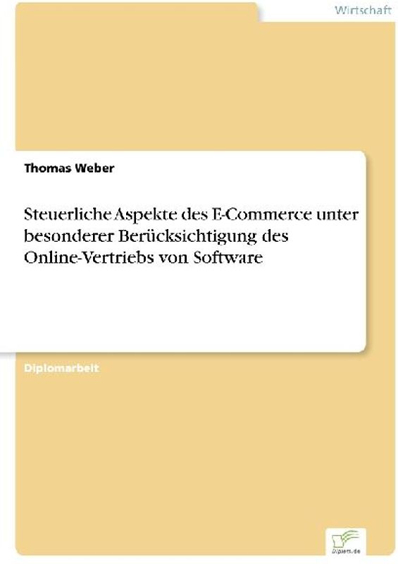Steuerliche Aspekte des E-Commerce unter besonderer Berücksichtigung des Online-Vertriebs von Software