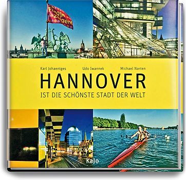 Hannover ist die schönste Stadt der Welt