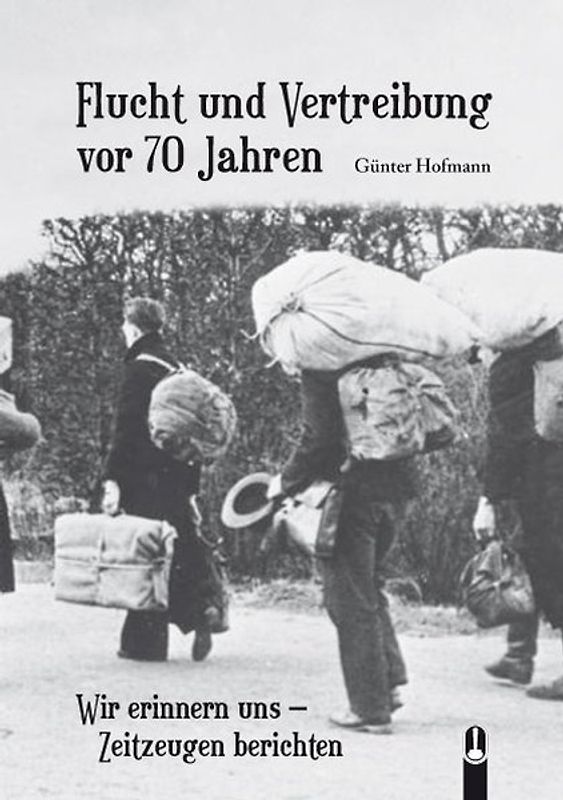 Flucht und Vertreibung vor 70 Jahren