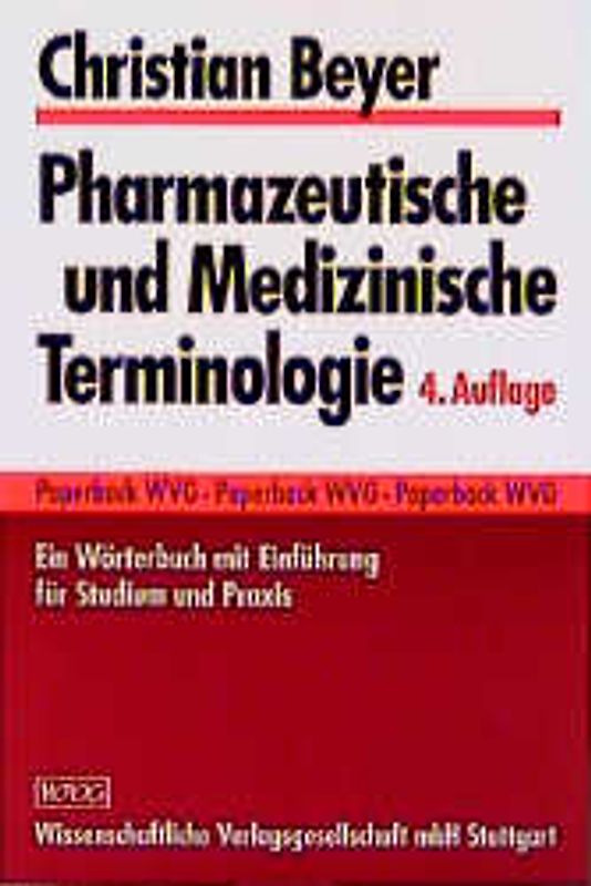 Pharmazeutische und Medizinische Terminologie. Ein Wörterbuch mit Einführung für Studium und Praxis
