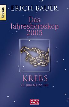 Das Jahreshoroskop 2005 - Krebs