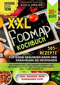 XXL FODMAP Kochbuch – 303+ Rezepte für einen gesunden Darm und Ernährung bei Reizmagen