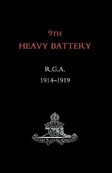 9th Heavy Battery R.G.A. 1914-1919