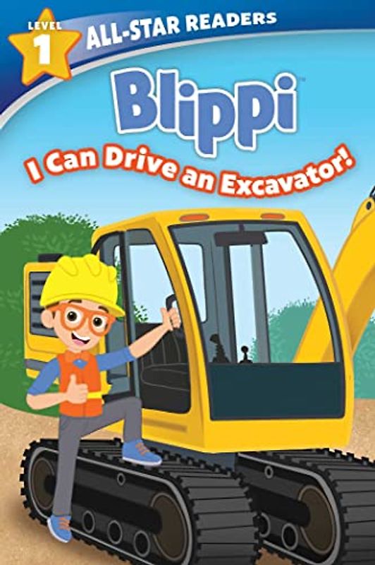 I Can Drive an Excavator! (Blippi: All-star Readers, Level 1)