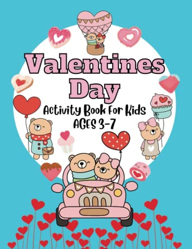 Valentines Day Activity Book for Kids Ages 3-7: Including Math, Counting Puzzles, Mazes, Spelling, Games and Coloring Pages. (Seasonal Activity Books for Kids)