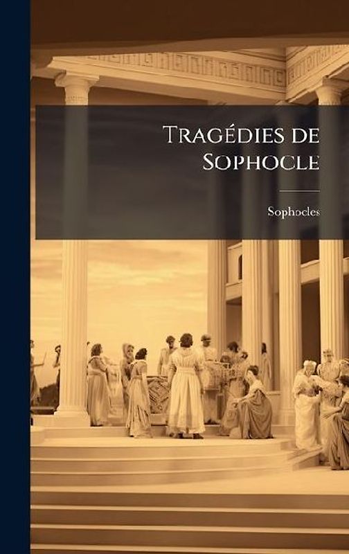 TragÃ(c)dies de Sophocle