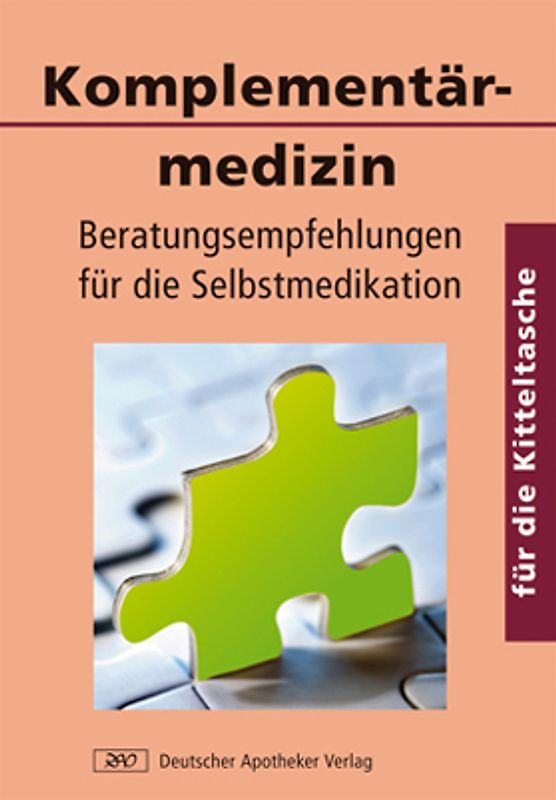 Komplementärmedizin. Beratungsempfehlungen für die Selbstmedikation