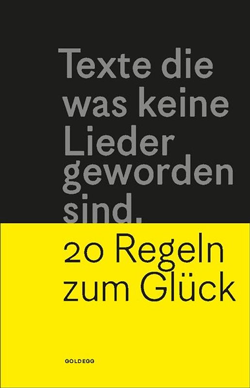 Texte die was keine Lieder geworden sind.