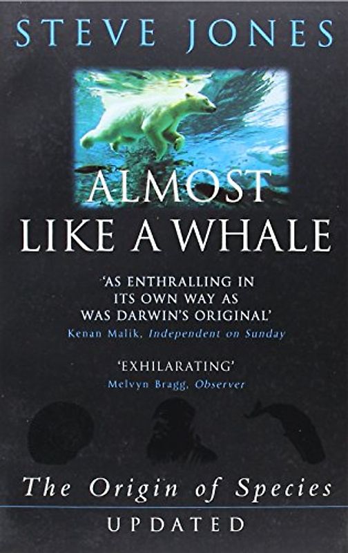 Almost Like A Whale: The Origin Of Species Updated - Jones, Steve