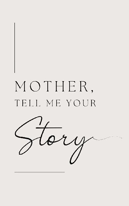 Mother, tell me your story (Hardback)