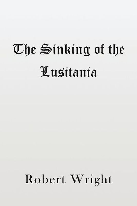 The Sinking of the Lusitania