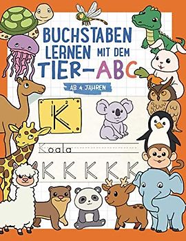 Buchstaben lernen ab 4 Jahren: Spielend einfach mit Tier-ABC und Schwungübungen - Geschenke für Vorschulkinder - Übungsheft für Kindergarten, Vorschule und 1. Klasse