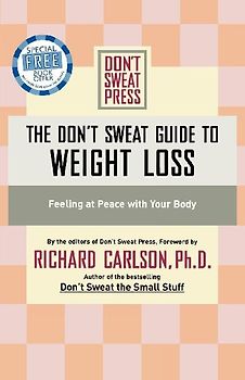 The Don't Sweat Guide to Weight Loss