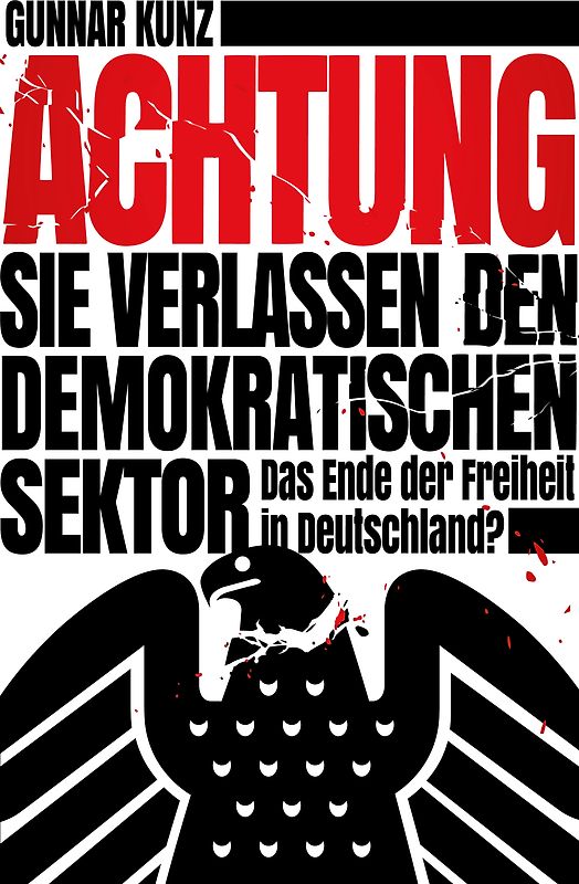 Achtung Sie verlassen den demokratischen Sektor