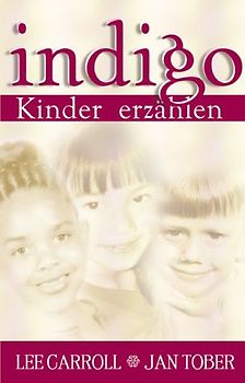 Indigo Kinder erzählen