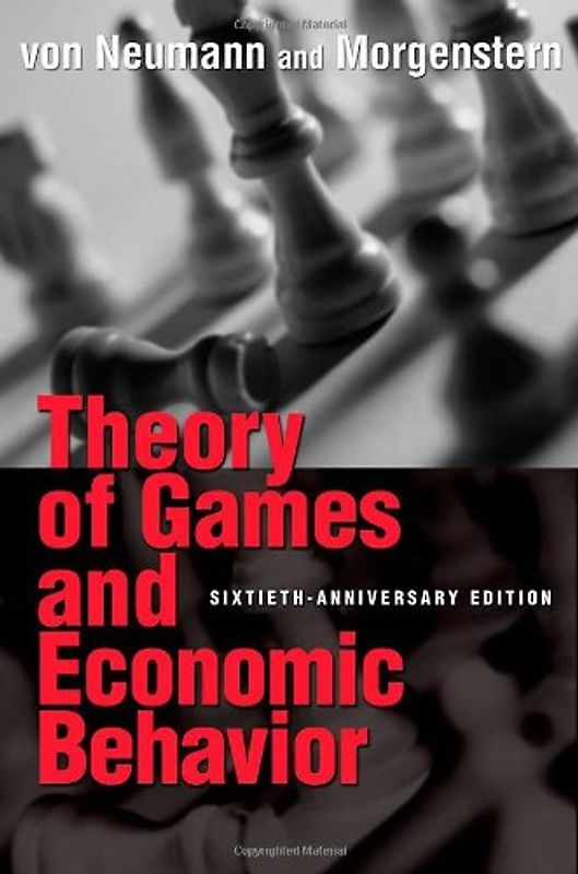 Theory of Games and Economic Behavior (Princeton Classic Editions) - John Von Neumann