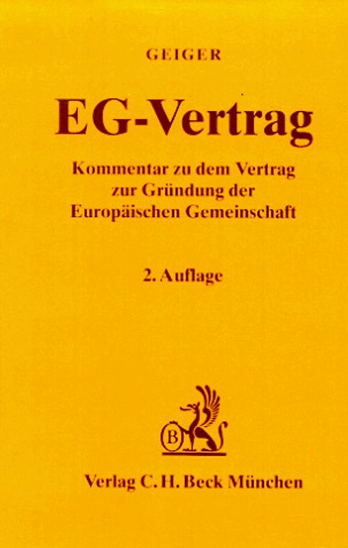 EG-Vertrag. Kommentar zu dem Vertrag zur Gründung der Europäischen Gemeinschaft