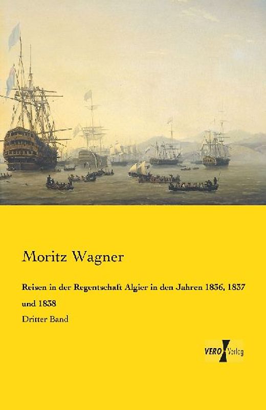 Reisen in der Regentschaft Algier in den Jahren 1836, 1837 und 1838