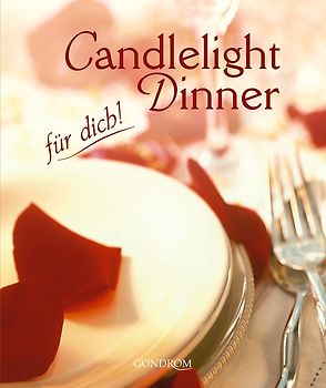 Candlelight Dinner für dich!