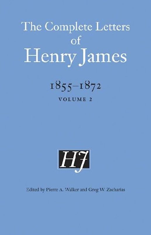 The Complete Letters of Henry James, 1855-1872