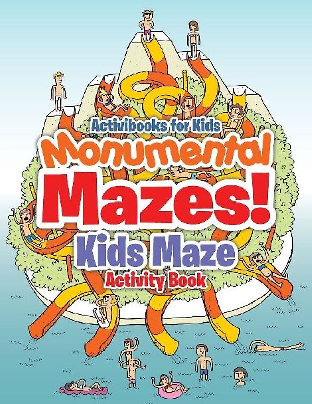 Monumental Mazes! Kids Maze Activity Book