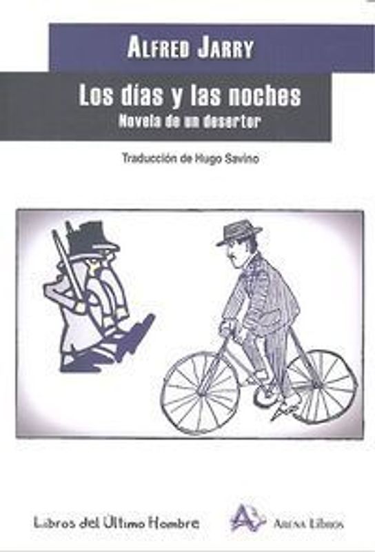 Los días y las noches : novela de un desertor