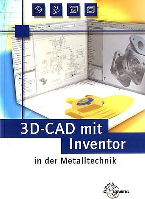 3D-CAD mit Inventor in der Metalltechnik