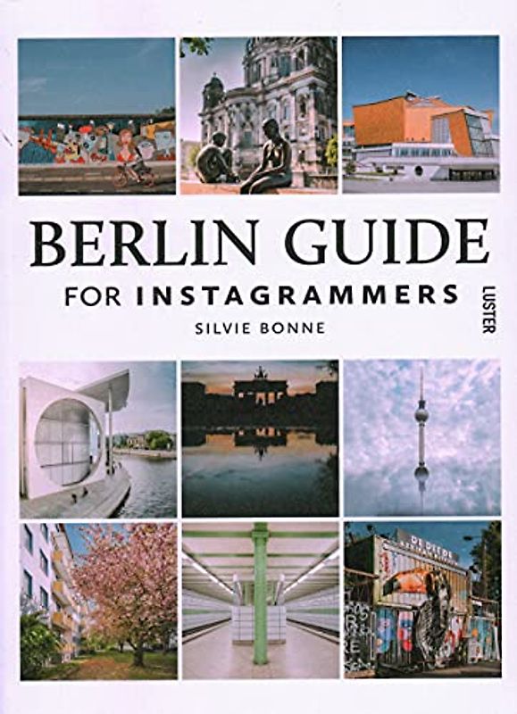 Berlin Guide For Instagrammers: 100 Instagrammable Spots in Berlin