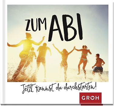 Zum Abi - Jetzt kannst du durchstarten!