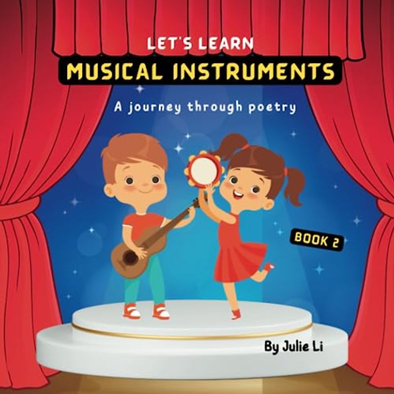 Musical Instruments: A Journey Through Poetry Book 2 (Let's Learn, Band 2)