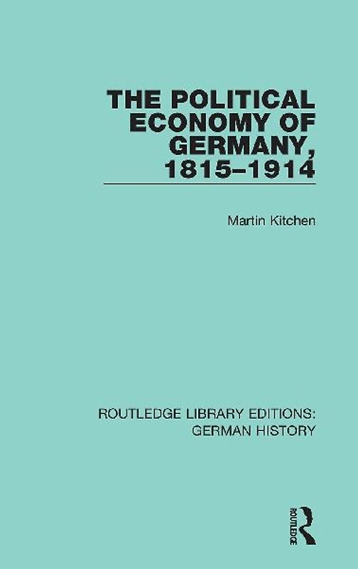 The Political Economy of Germany, 1815-1914