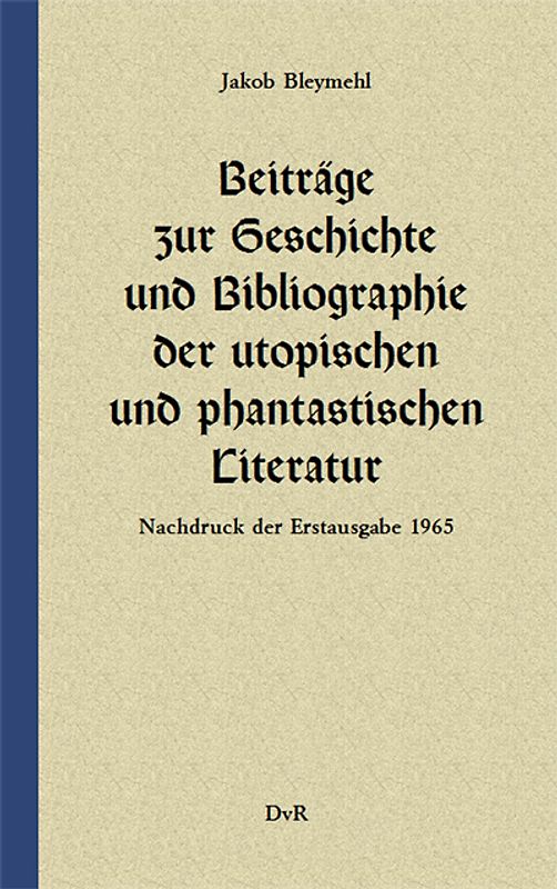 Beiträge zur Geschichte und Bibliographie der utopischen und phantastischen Literatur