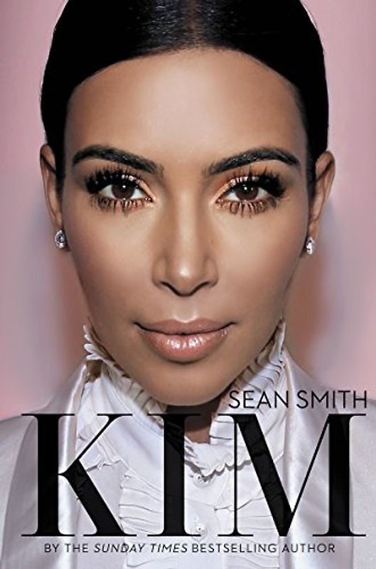 Kim Kardashian: The Untold Story - Smith, Sean