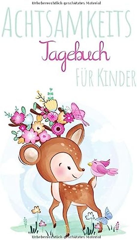 Achtsamkeitstagebuch für Kinder: Achtsamkeit trainieren | Gedankensammler und Positivtagebuch für Jungen und Mädchen |