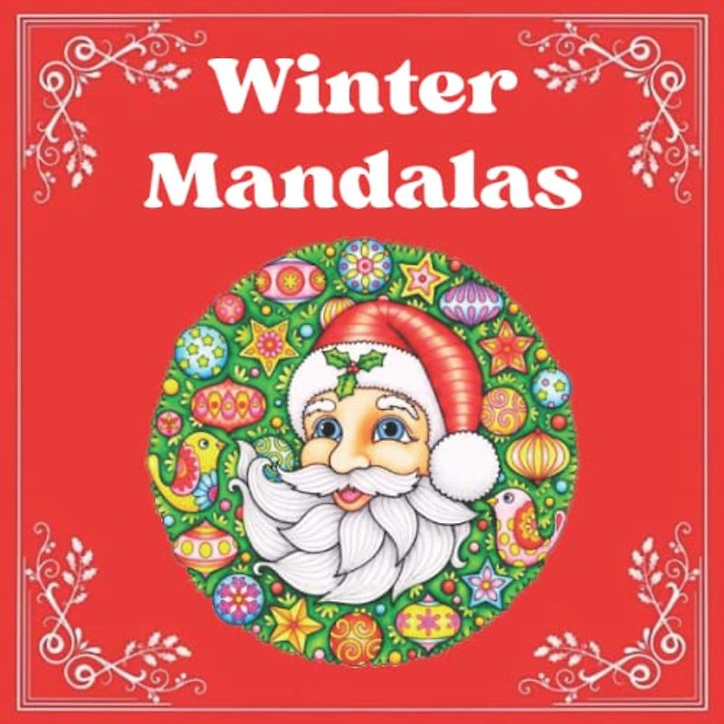 Winter Mandalas: Weihnachten Mandala Malbuch, Wunderschöne Mandalas Weihnachten für Kinder, winterliche Mandalas für Kinder und Erwachsene zum Ausmalen, weihnachtliche Mandalas für Kinder,