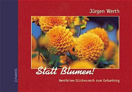 Statt Blumen!