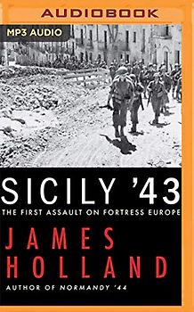 Sicily '43: The First Assault on Fortress Europe