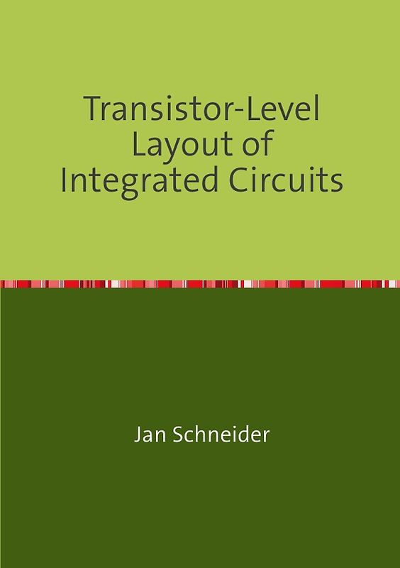 Transistor-Level Layout of Integrated Circuits