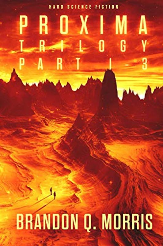 Proxima Trilogy: Part 1-3: Hard Science Fiction