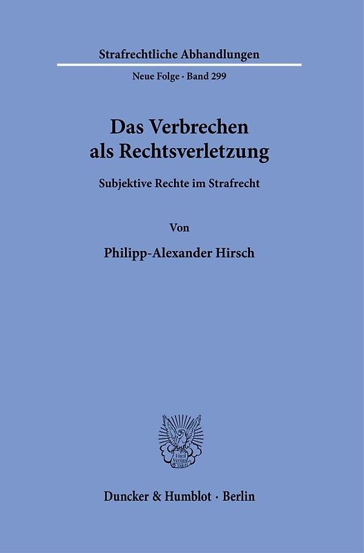 Das Verbrechen als Rechtsverletzung.